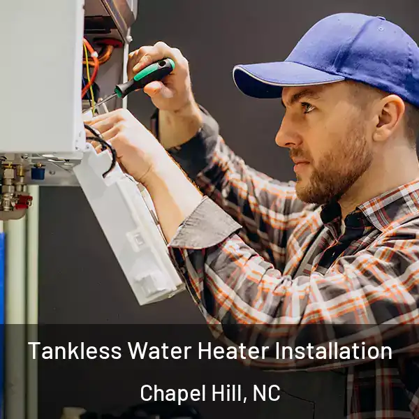  Tankless Water Heater Installation Chapel Hill, NC