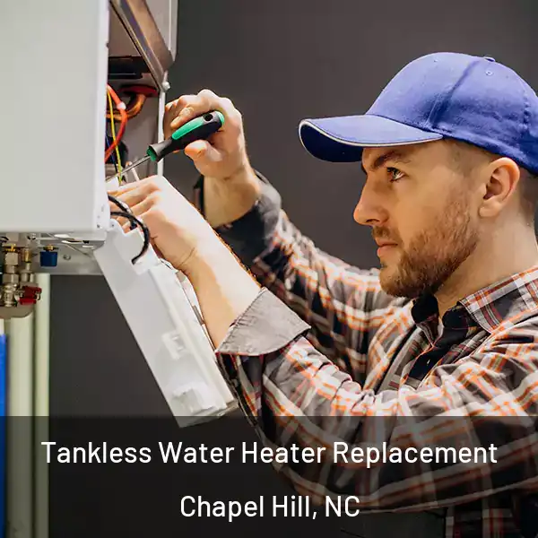  Tankless Water Heater Replacement Chapel Hill, NC