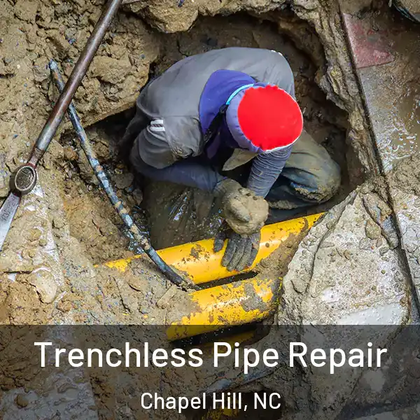  Trenchless Pipe Repair Chapel Hill, NC