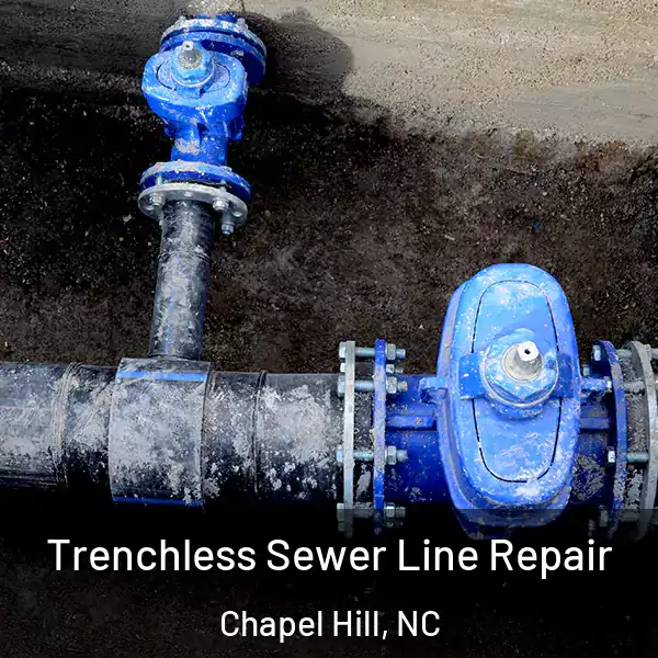  Trenchless Sewer Line Repair Chapel Hill, NC